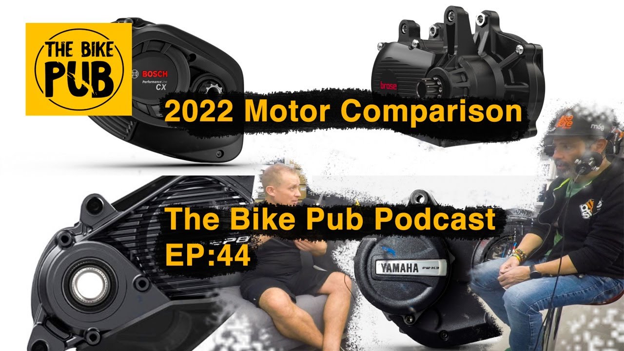 2022 Ebike Motor Comparison - The Bike Pub Podcast - Ep:44 - YouTube