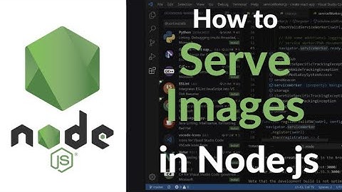 How to Serve Images Using Node.js HTTP Module | Efficient Static Image Delivery Tutorial 2025