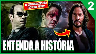 Saga Matrix | História e Análise dos Filmes | PT.2