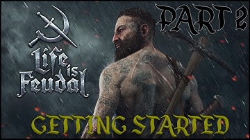 LIFE IS FEUDAL - Getting Started PART 2