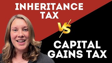 Inheritance v Capital Gains Tax - Advanced Taxation