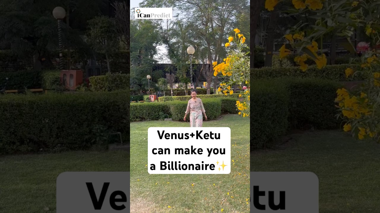 Venus+Ketu can make you a Billionaire✨ 