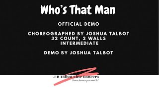 Whos That Man Line Dance Official Demo Line Dance By Joshua Talbot