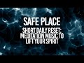 Short Daily Reset: Meditation Music to Lift Your Spirit