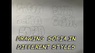 Drawing Sofia in Different Bubble Letter Styles