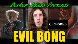 Evil Bong Review by Decker Shado