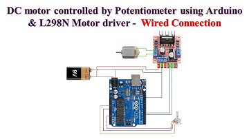 DC motor controlled by Potentiometer using Arduino & L298N Motor driver - Wired Connection