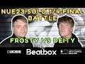 Frosty VS Deity | Solo 1/4 Final | 2023 NUE Beatbox Battles