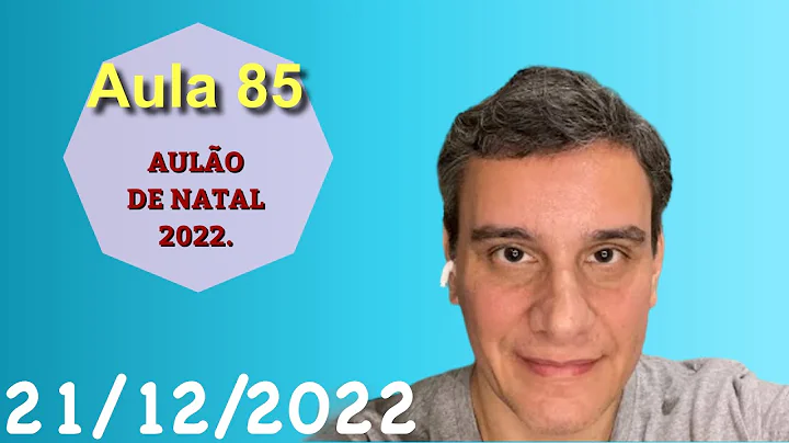 Aula 85 do Clube de Membros- AULO DE NATAL. 21/12/...