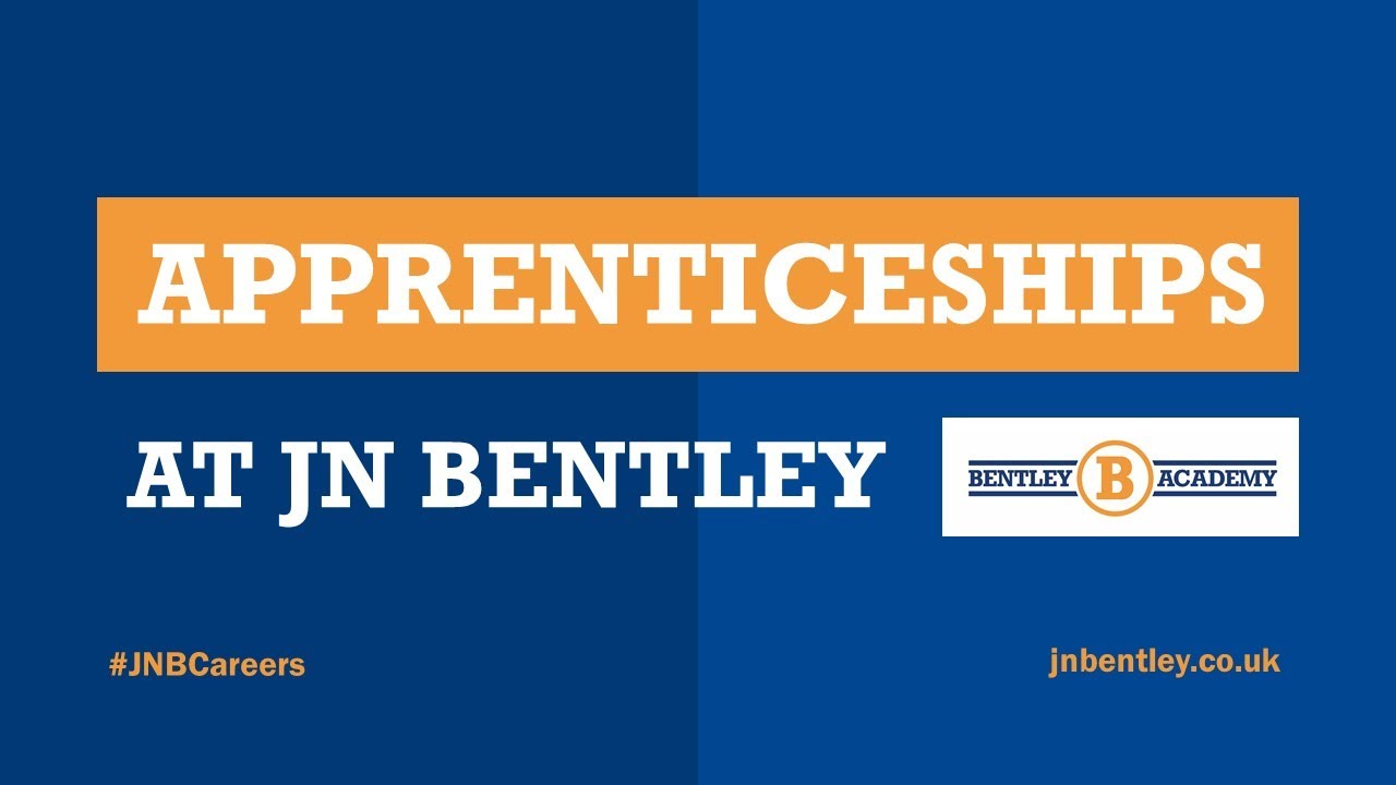 JN Bentley Careers | Apprenticeships - YouTube