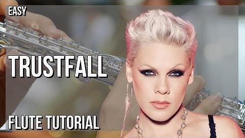 How to play Trustfall by Pink on Flute (Tutorial)