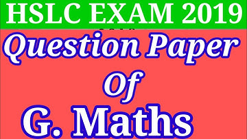 Question Paper Of Hslc Exam 2019 G. Maths #Imsaif03