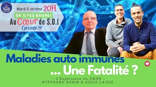 Episode 14 : Maladies auto immunes : Une Fatalité ? AU COEUR de S.O.I.