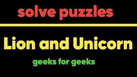 Lion and Unicorn gfg puzzle for interview!
