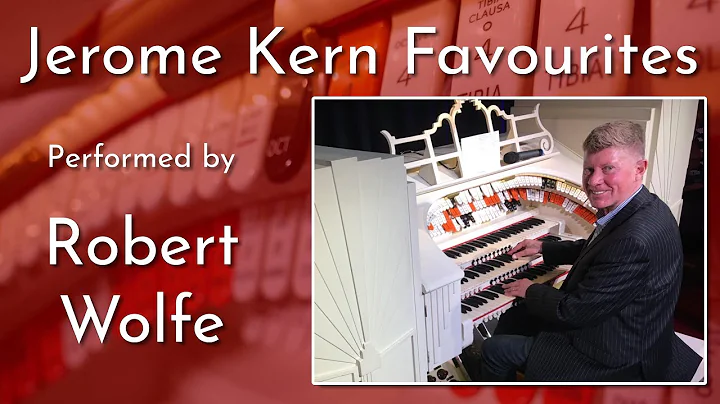 Robert Wolfe - Jerome Kern Favourites