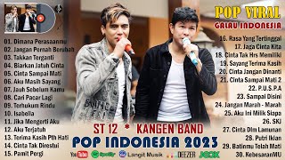 Kangen Band Dan ST12 [FULL ALBUM TERBARU 2023] Lagu Pop Galau Indonesia Terbaik Dan Terpopuler