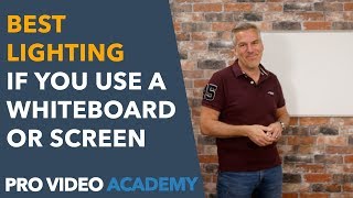 Best Lighting If You Use A Whiteboard Or Screen