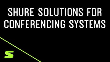 Shure Audio Solutions for Conferencing | Shure