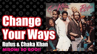 Rufus &amp; Chaka Khan - Change Your Ways (1978)