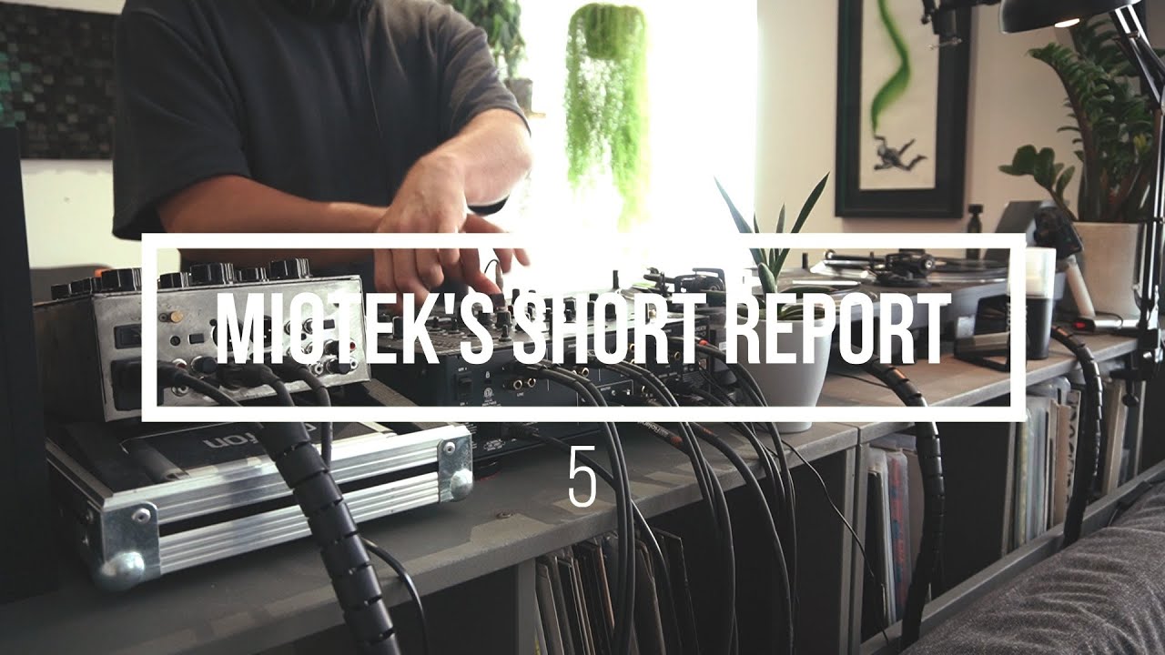 Miotek / Short Report # 5 / Podcast DJ Mix / 