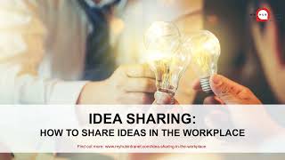 Idea Sharing - How To Share Ideas In The Workplace