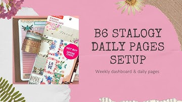 B6 Stalogy Daily Pages Setup - Weekly dashboard & Daily pages - Floral Stickers & Washi tape