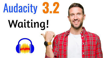 Eagerly Waiting for Audacity 3.2, When and what new features?