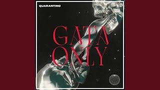 GATA ONLY (Slowed) - Quarantino