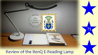 The Ultimate Stamp Collecting Work Lamp -- BenQ E-Reading Lamp [Ep.71]