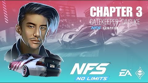 Need For Speed™ No Limits - Chapter 3 : Gatekeeper - Daisuke