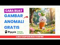 Cara Buat Gambar Anomali Otomatis pake Pippit AI | Lebih keren dari GPT5