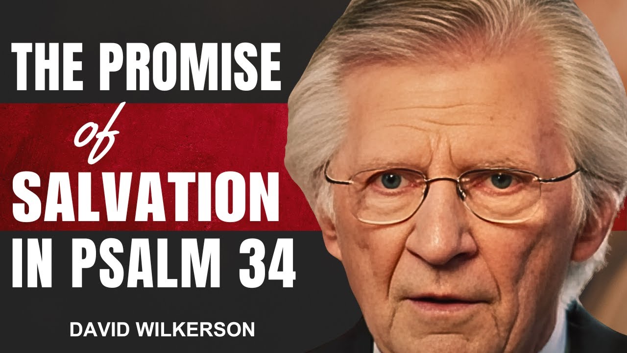 david-wilkerson-sermons-the-secret-of-psalm-34-revealed-youtube