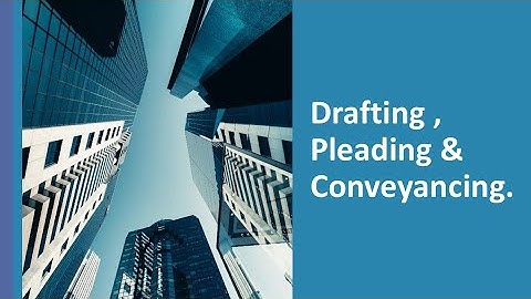 Drafting,Pleading & Conveyancing