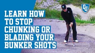 How to Stop Chunking or Blading Your Bunker Shots | Bunker Lesson Series 2
