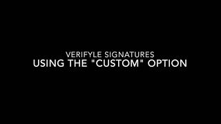 Verifyle Signatures: Using the "Custom" Option screenshot 3