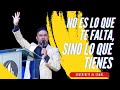 NO ES LO QUE TE FALTA, SINO LO QUE TIENES // Pr Jonatan Rolon