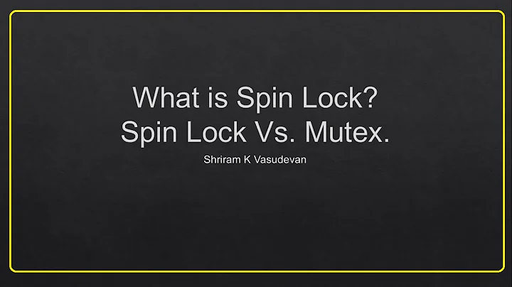 What's Spin Lock? Spin Lock Vs. Mutex.