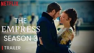 The Empress Season 3 Trailer 2025 Release Date New Announcement