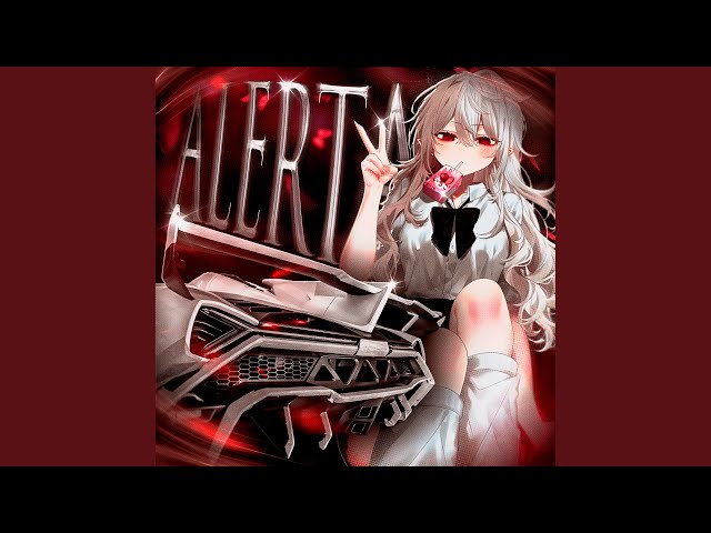 ALERTA! (Super Slowed)