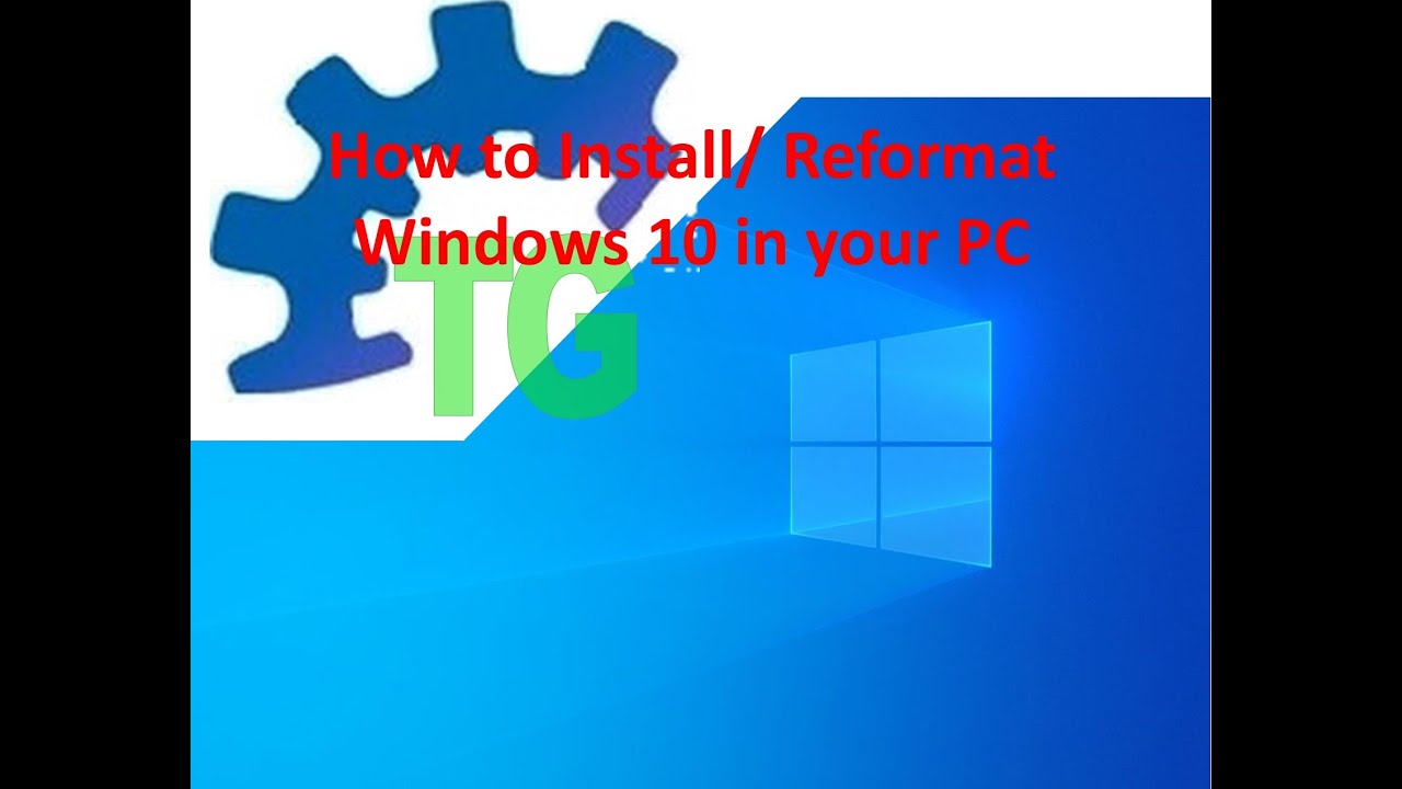 How to Install/ Reformat Windows 10 - YouTube