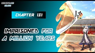 Imprisoned For A Million Years | Chapter 131 | English | Strongest Swordsman Lu Chen !