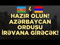 ŞOK! AZƏRBAYCAN ERMƏNİSTANLA YENİ MÜHARİBƏ ETMƏYƏ MƏCBUR OLACAQ!