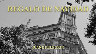 Video thumbnail of "Juane Pelegrin | Regalo de Navidad (Lyric video)"