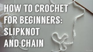 How To Crochet For Beginners: Easy Crochet Slipknot & Chain | Tutorial DIY