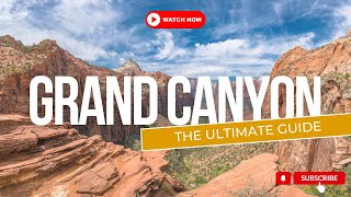 The Ultimate Guide to the Grand Canyon: Explore America&#39;s Natural Marvel