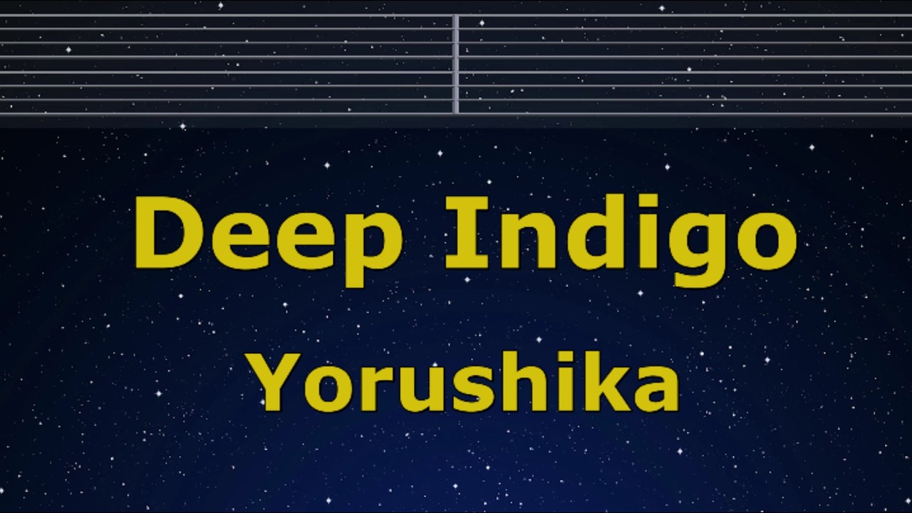 Karaoke♬ Deep Indigo - Yorushika 【No Guide Melody】 Instrumental, Lyric Romanized