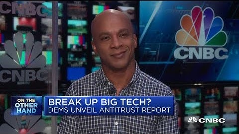 Should Big Tech be broken up? Here are both sides of the antitrust debate