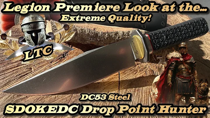 Legion Premiere Look at the SDOKEDC Hunter in DC53 Steel