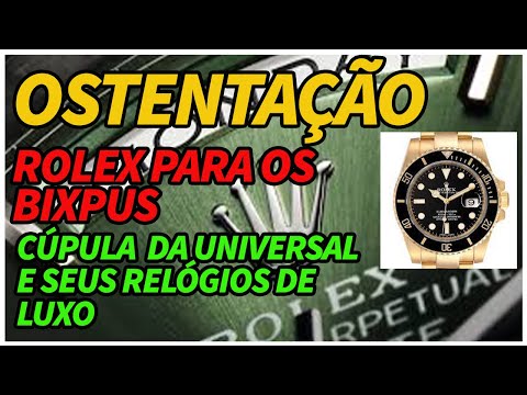 ROLEX PARA OS BISPOS UNIVERSAL.