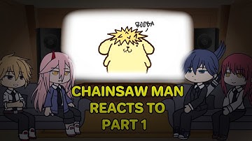 Chainsaw man reacts to Part 1 (Manga Spoilers) 1/2